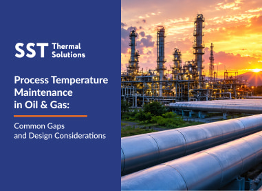 Process Temperature Maintenance in Oil and Gas: An Examination of Recurring Engineering Deficiencies and Design Considerations for Reliable Operations